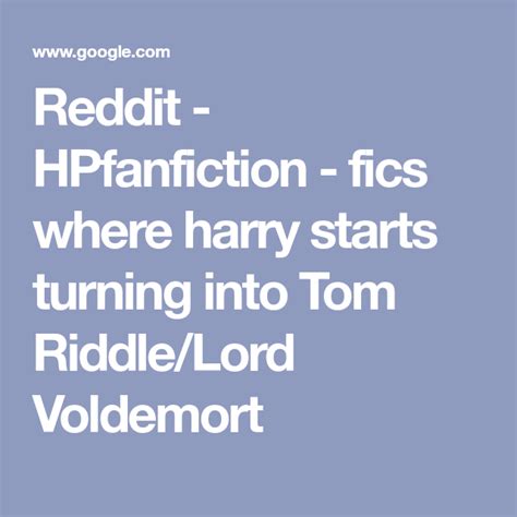 This time, he is the chosen one who has to vanquish the Dark Lord. . Hpfanfiction reddit